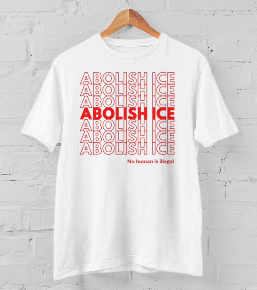 Abolish ICE No Human Is Illegal Bold Red Stacked Text T-Shirt