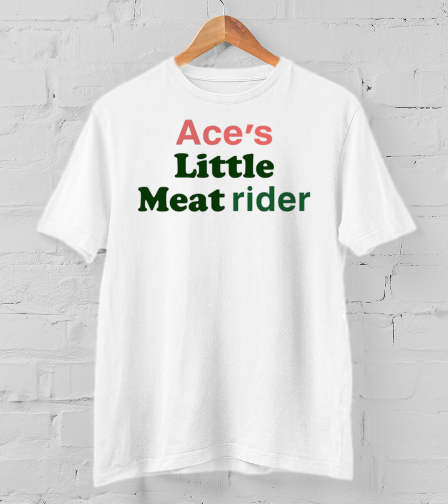 Ace's Little Meat Rider Text Bold Red Green T-Shirt
