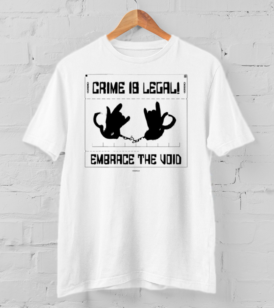 Embrace The Void Crime Is Legal Rose Symbol T-Shirt