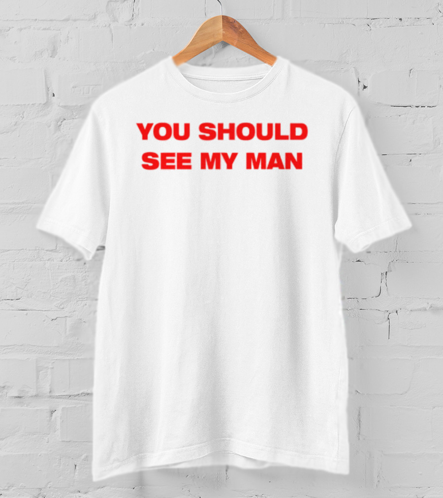 Injiverse You Should See My Man Bold Red Statement T-Shirt