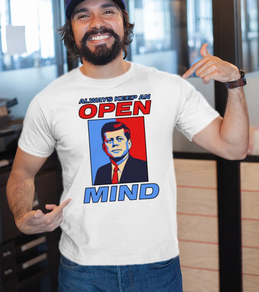 Nsfw Always Keep An Open Mind Jfk Iconic Red Blue Portrait T-Shirt