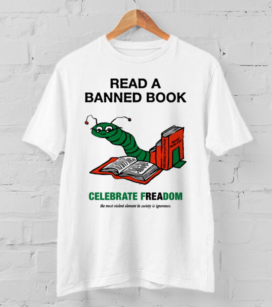 Celebrate Freadom Read A Banned Book Banned Book Club Worm Reading T-Shirt