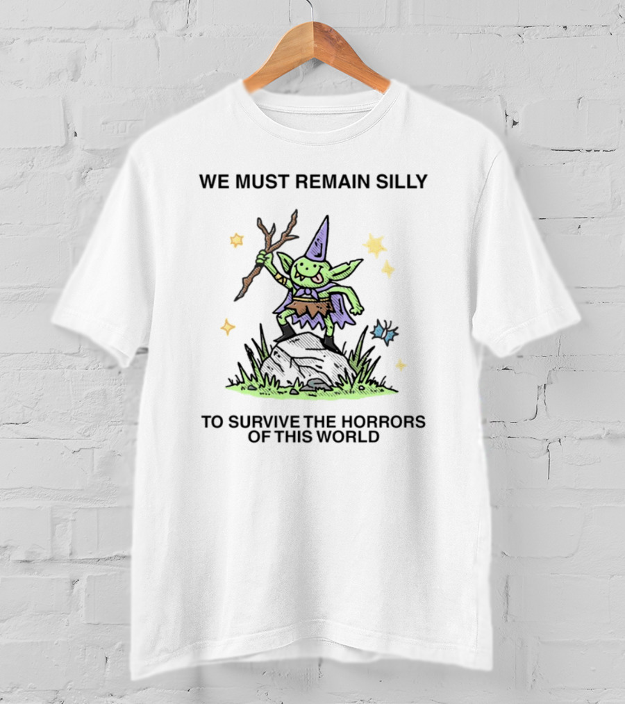 We Must Remain Silly To Survive The Horrors Of This World Dancing Goblin Wizard Playful Magic Stars T-Shirt