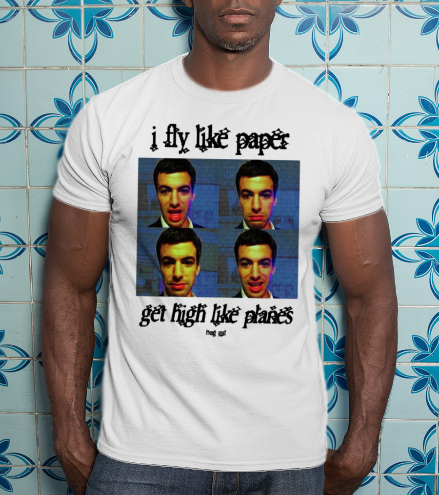 Bug Girl I Fly Like Paper Get High Like Planes Four Faces T-Shirt