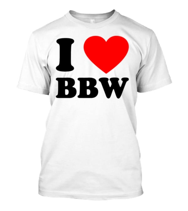 I Love BBW Heart Symbol Statement T-Shirt