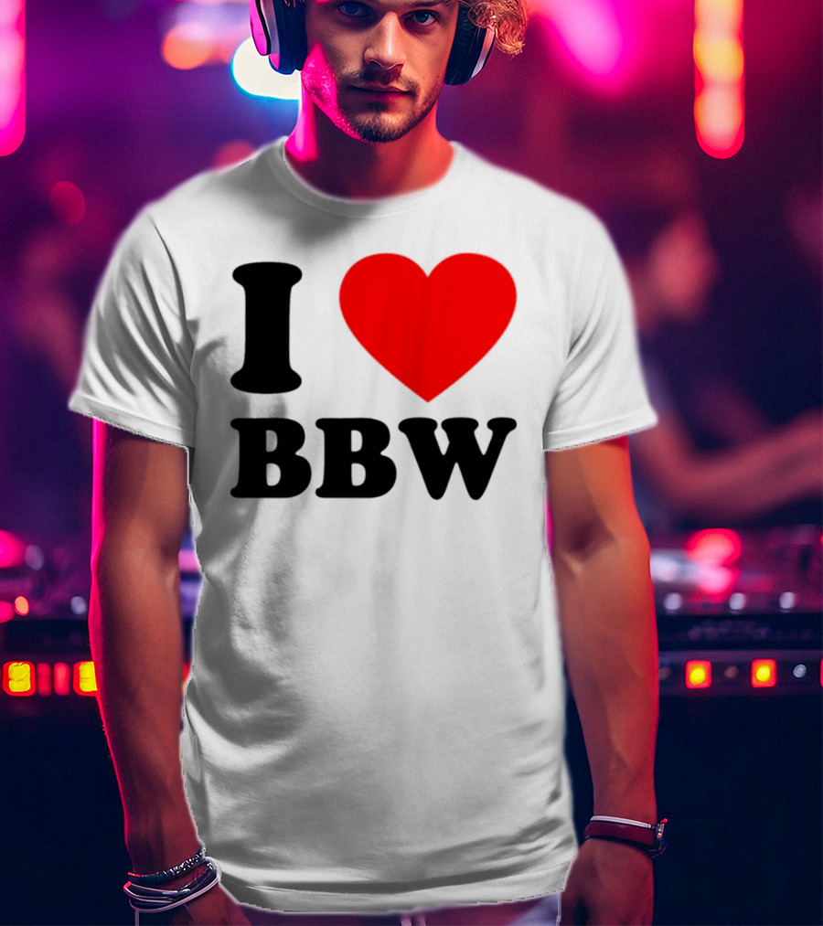 I Love BBW Heart Symbol Statement T-Shirt