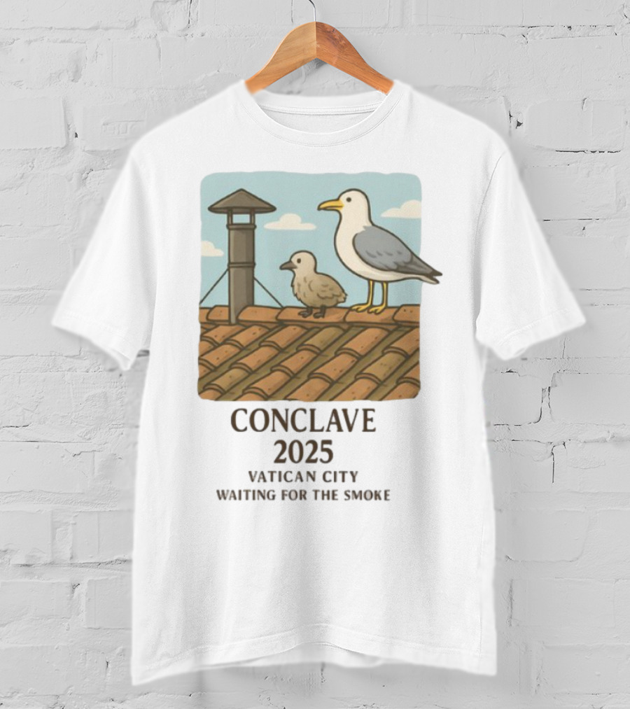 Conclave 2025 Vatican City Awaiting Papal Smoke Signal Seagulls On Roof T-Shirt