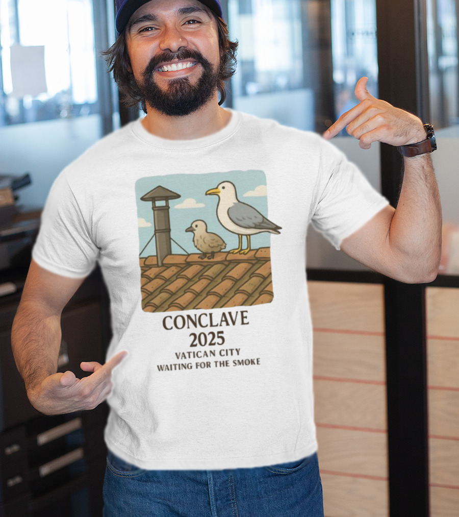 Conclave 2025 Vatican City Awaiting Papal Smoke Signal Seagulls On Roof T-Shirt