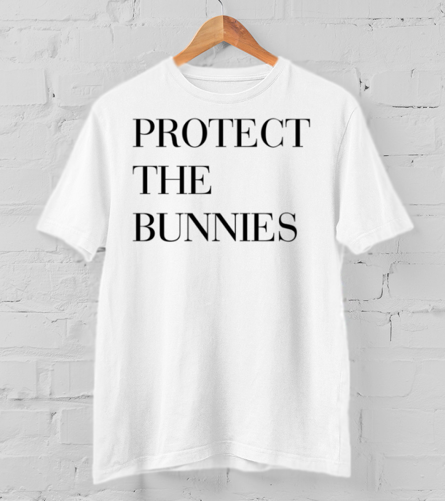 Protect The Bunnies T-Shirt