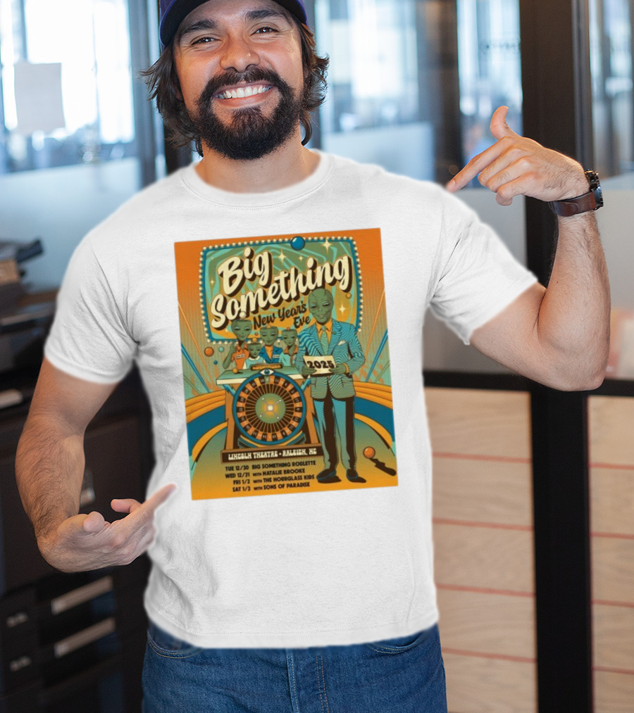 Big Something New Year's Eve 2025 Lincoln Theatre Raleigh NC Alien Roulette T-Shirt