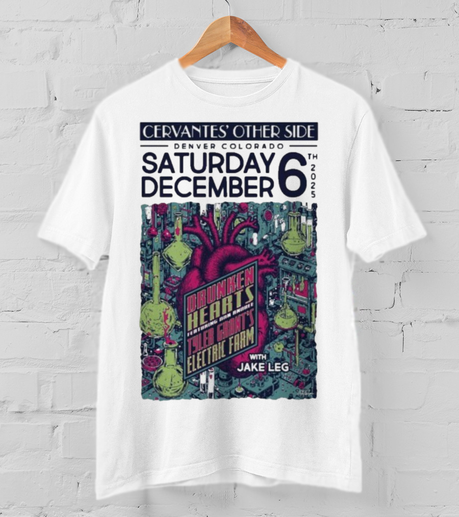 Cervantes' Other Side Denver December 6 Drunken Hearts Tyler Grant's Electric Farm Jake Leg T-Shirt