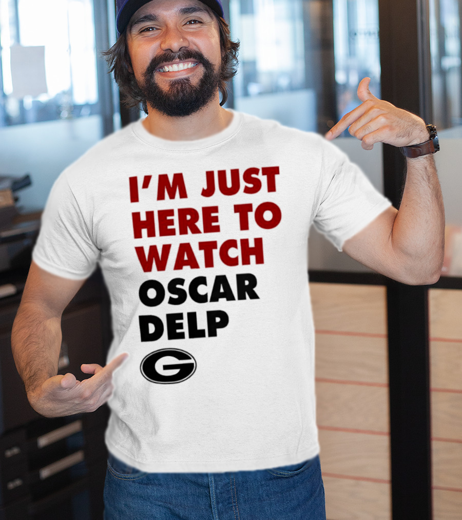 Georgia Bulldogs I'm Just Here To Oscar Delp T-Shirt
