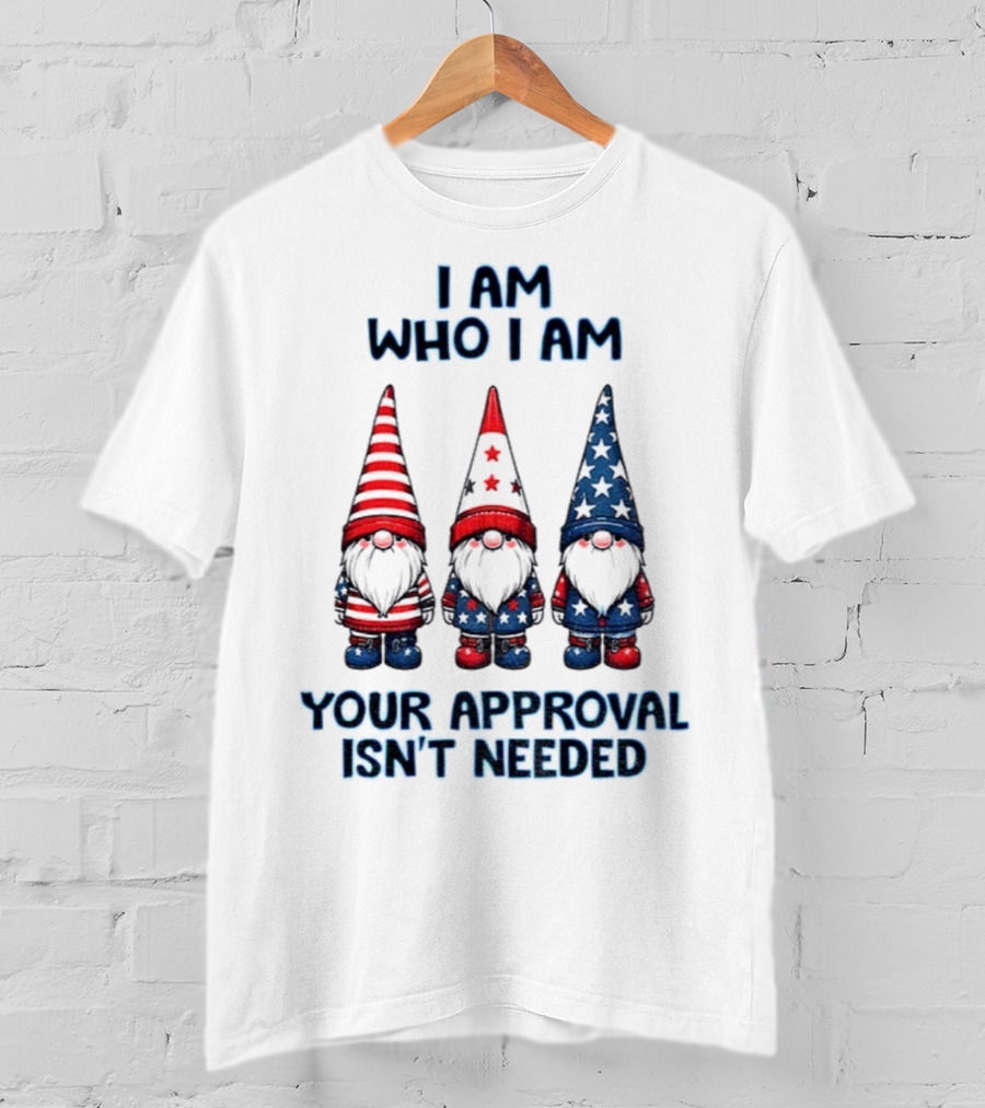 Merry Christmas Gnome I Am Who I Am Your Approval Isn't Needed T-Shirt