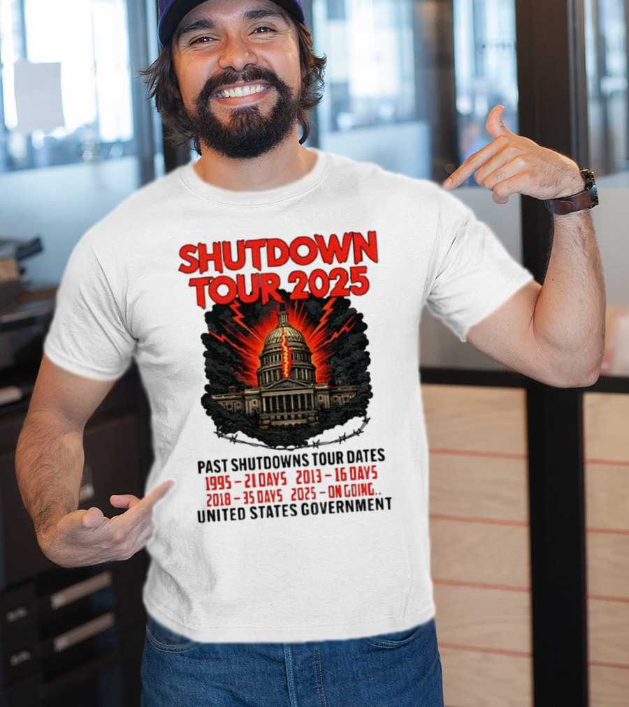 Shutdown Tour 2025 Past Shutdowns Dates 1995-21 Days 2013-16 Days 2018-35 Days 2025-On Going United States Capitol Art T-Shirt