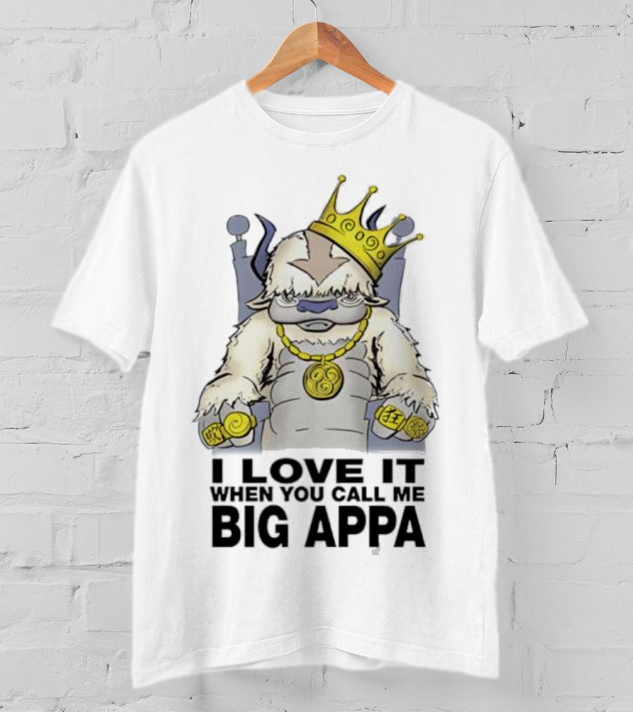 I Love It When You Call Me Big Appa Avatar Crowned King Yip Yip Gold Medallion And Rings T-Shirt