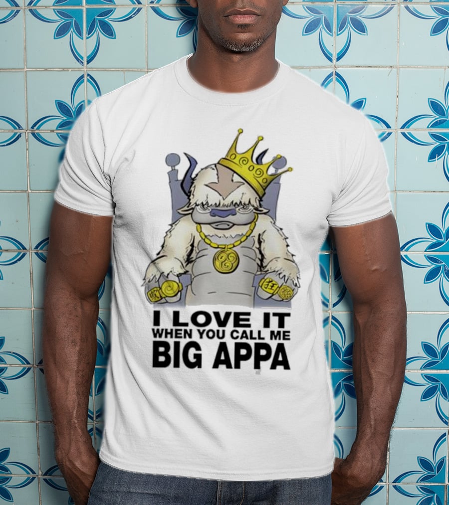 I Love It When You Call Me Big Appa Avatar Crowned King Yip Yip Gold Medallion And Rings T-Shirt