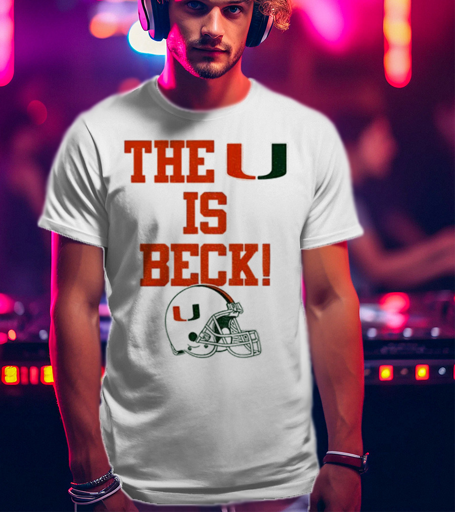 The U Is Beck Miami Hurricanes Helmet NFL Football Lover T-Shirt