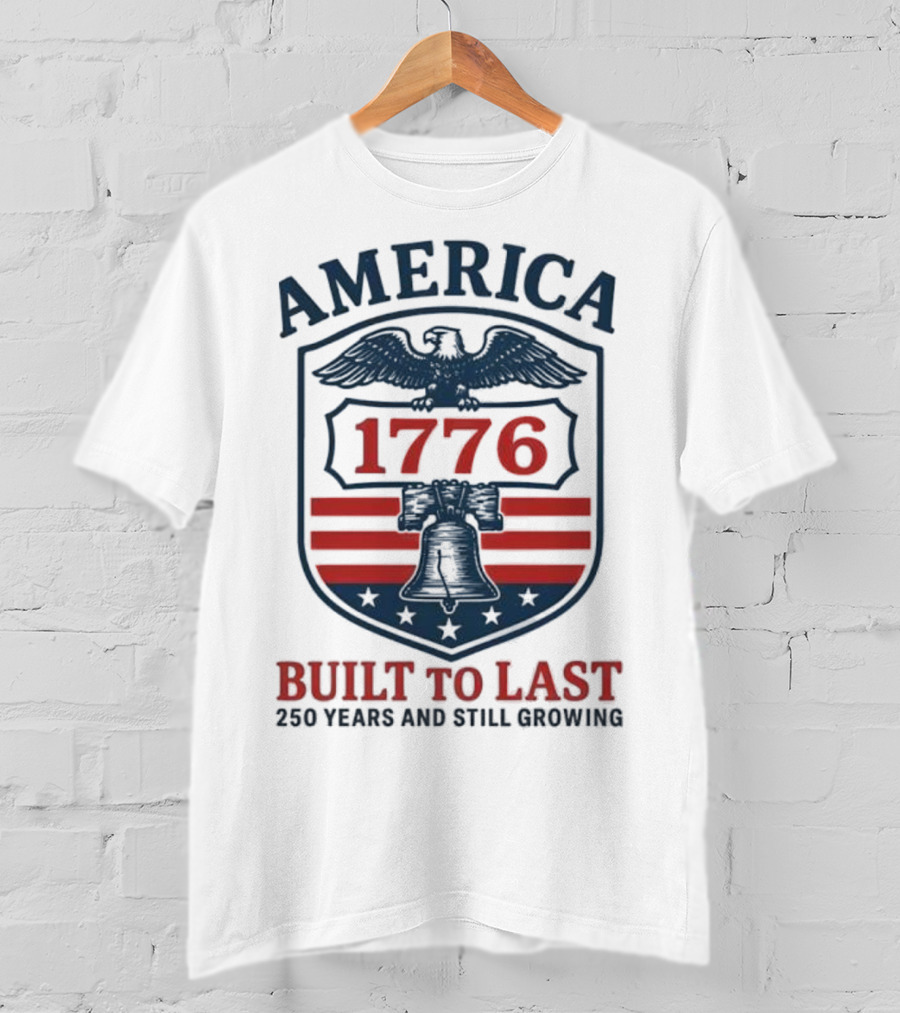 Philadelphia Phillies America 1776 Eagle Liberty Bell Built To Last 250 Years And Still Growing T-Shirt