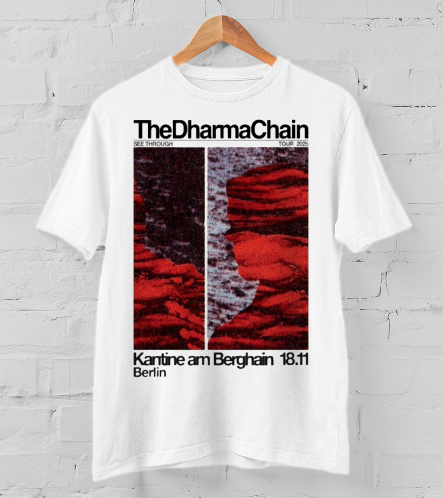 The Dharma Chain See Through 2025 Kantine Am Berghain Berlin 18:11 T-Shirt