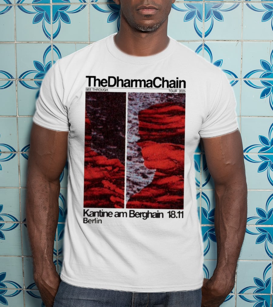 The Dharma Chain See Through 2025 Kantine Am Berghain Berlin 18:11 T-Shirt