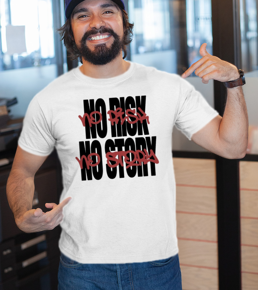 The Next Chapter No Risk No Story Graffiti Style Motivation T-Shirt