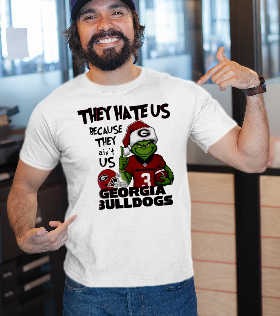 Georgia Bulldogs Grinch They Hate Us Because They Ain’t Us Football Fan Apparel T-Shirt