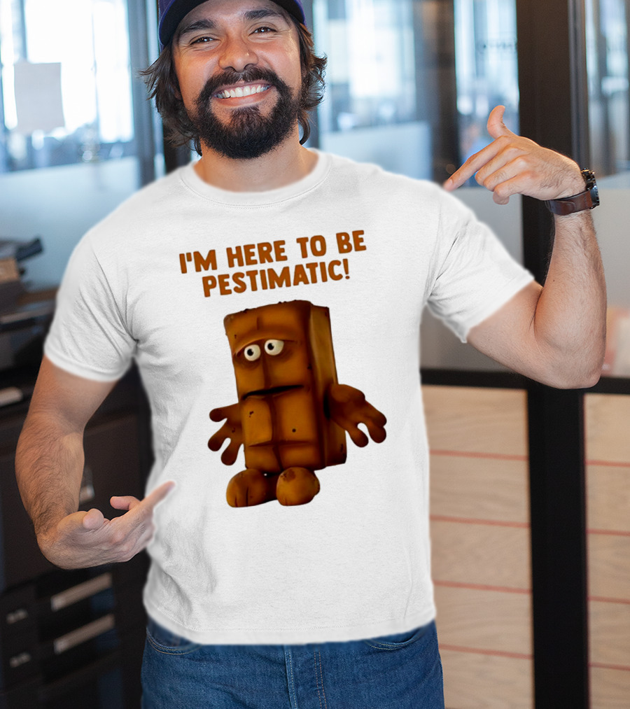 I'm Here To Be Pestimatic Bernd Das Brot German Comedy Character T-Shirt