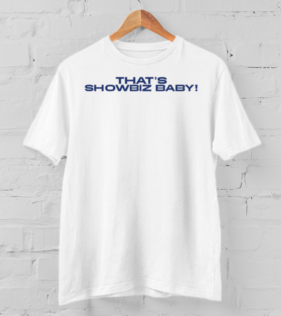 Jadethirlwall That's Showbiz Baby Fun Pop Culture Catchphrase T-Shirt