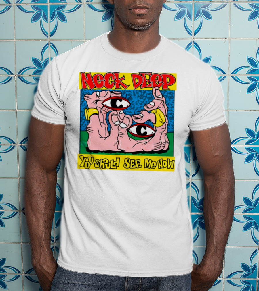 Neck Deep You Should See Me Now Hands Eye Artwork T-Shirt