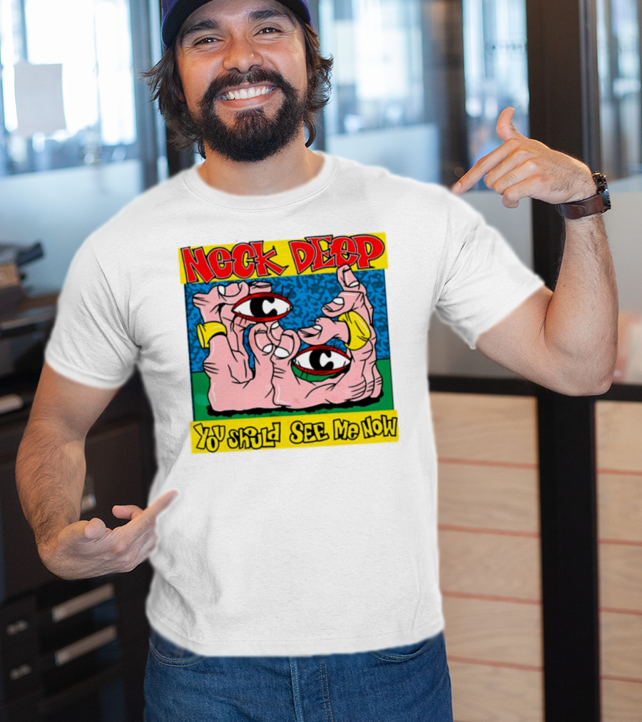 Neck Deep You Should See Me Now Hands Eye Artwork T-Shirt