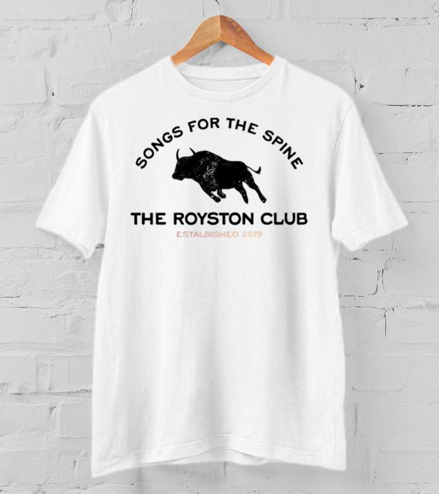 Songs For The Spine The Royston Club Established 2019 Bullhorns T-Shirt