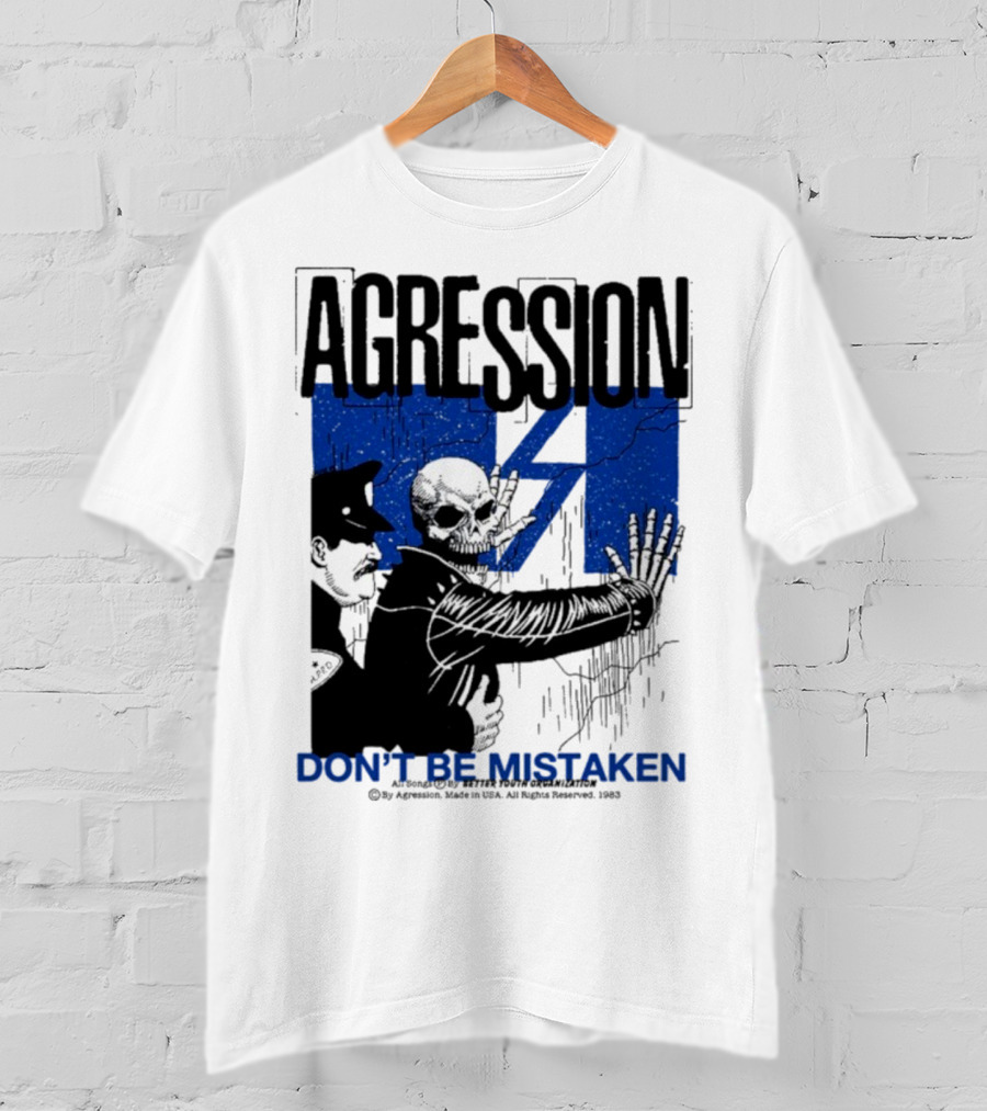 Agression Don’t Be Mistaken Skull Skeleton Police Confrontation T-Shirt