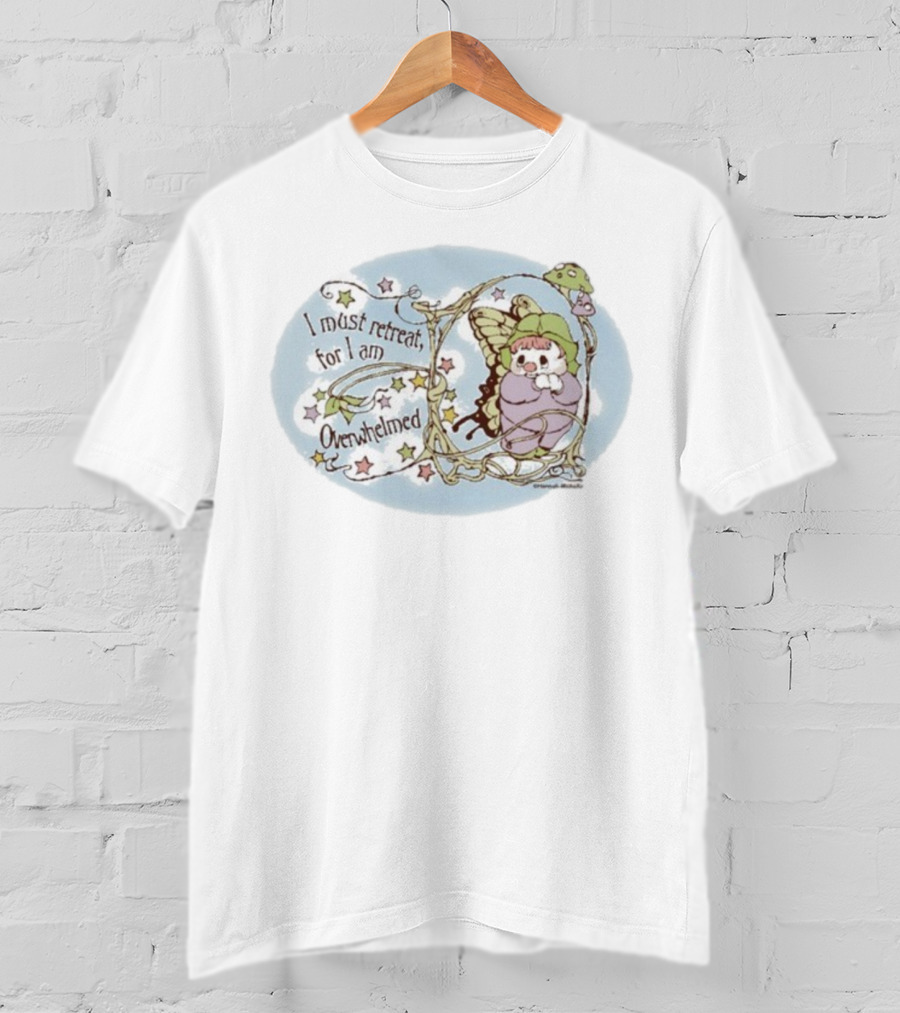 I Must Retreat For I Am Overwhelmed Whimsical Clown Fairy Stars And Mushroom T-Shirt