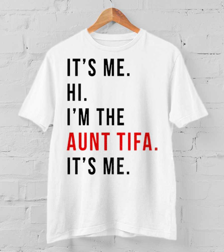 It's Me Hi I'm The Aunt Tifa It's Me Fight Fascists T-Shirt
