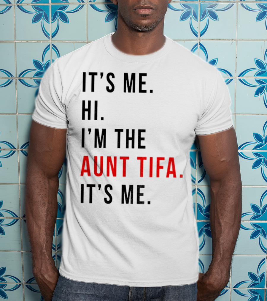 It's Me Hi I'm The Aunt Tifa It's Me Fight Fascists T-Shirt