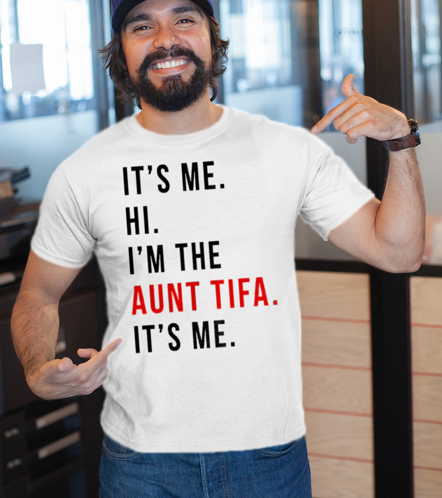 It's Me Hi I'm The Aunt Tifa It's Me Fight Fascists T-Shirt