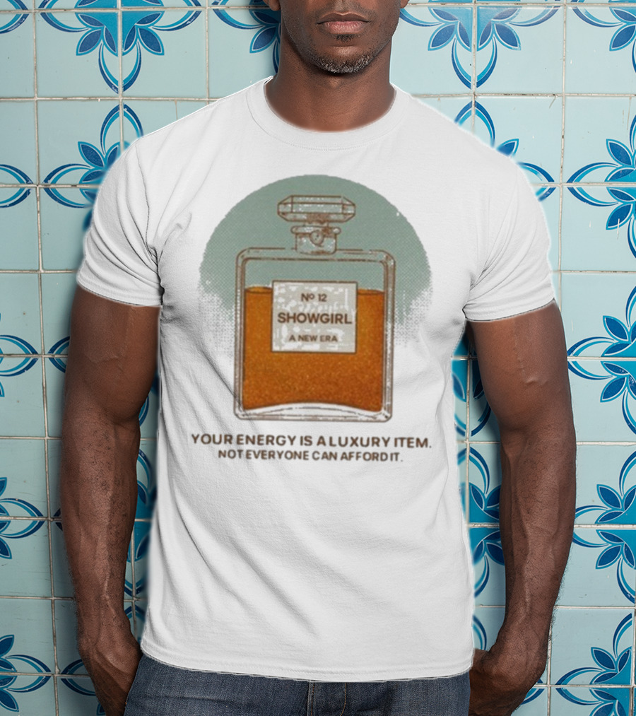 Jackson Olson Your Energy Is A Luxury Item Showgirl No 12 A New Era T-Shirt