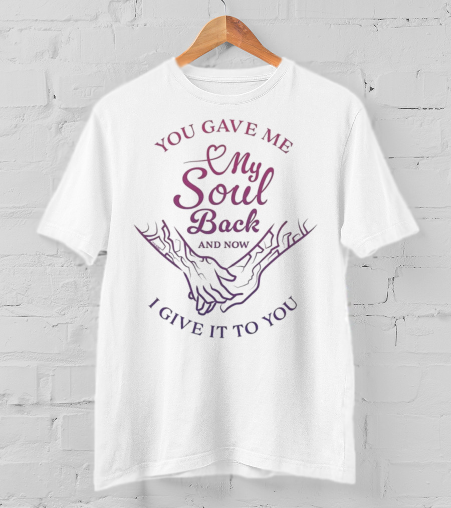You Gave Me My Soul Back And Now I Give It To You KPop Demon Hunters Hands T-Shirt