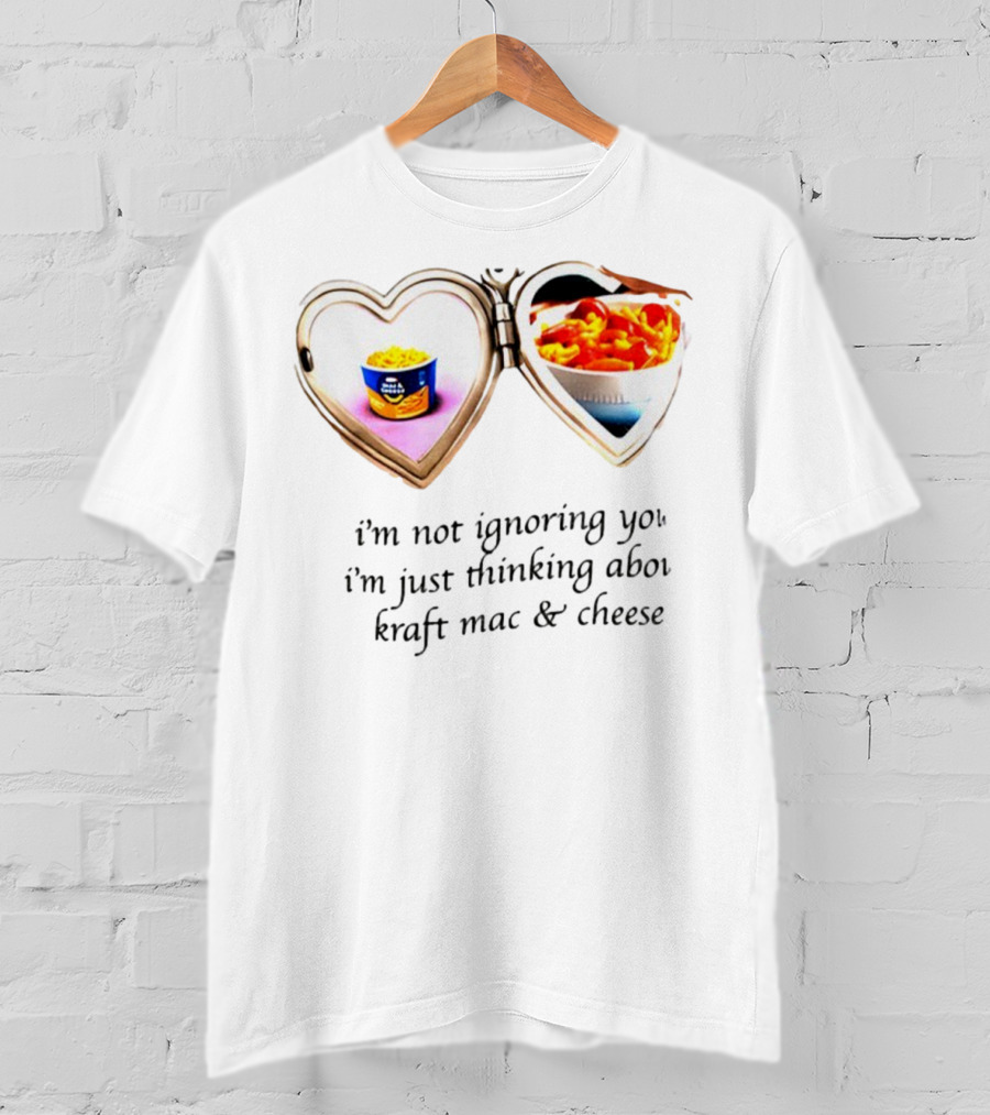 I'm Not Ignoring You I'm Just Thinking About Kraft Mac And Cheese Heart Locket T-Shirt