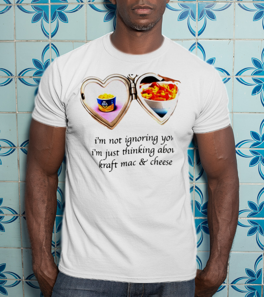 I'm Not Ignoring You I'm Just Thinking About Kraft Mac And Cheese Heart Locket T-Shirt