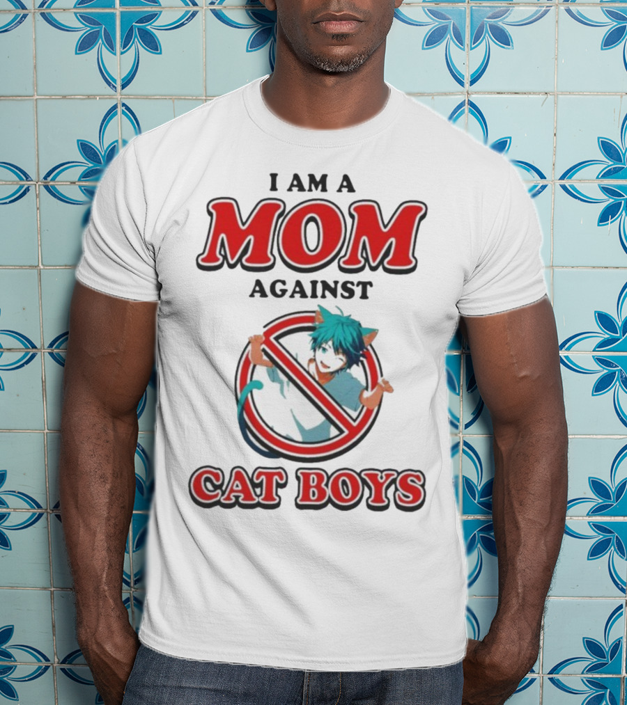 I Am A Mom Against Cat Boys Anime Waifus T-Shirt