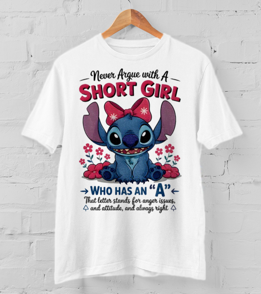 Stitch Short Girl Who Has An A With Attitude And Anger Issues T-Shirt