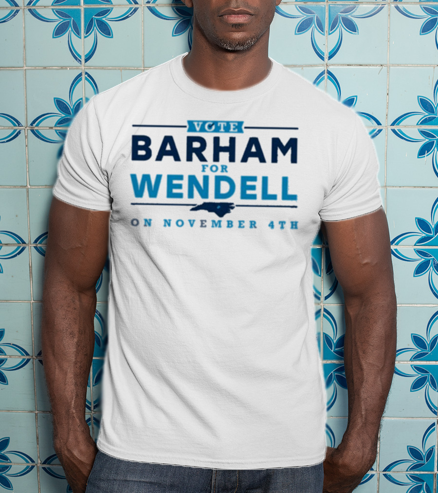 Vote Barham For Wendell On November 4th With North Carolina Map T-Shirt