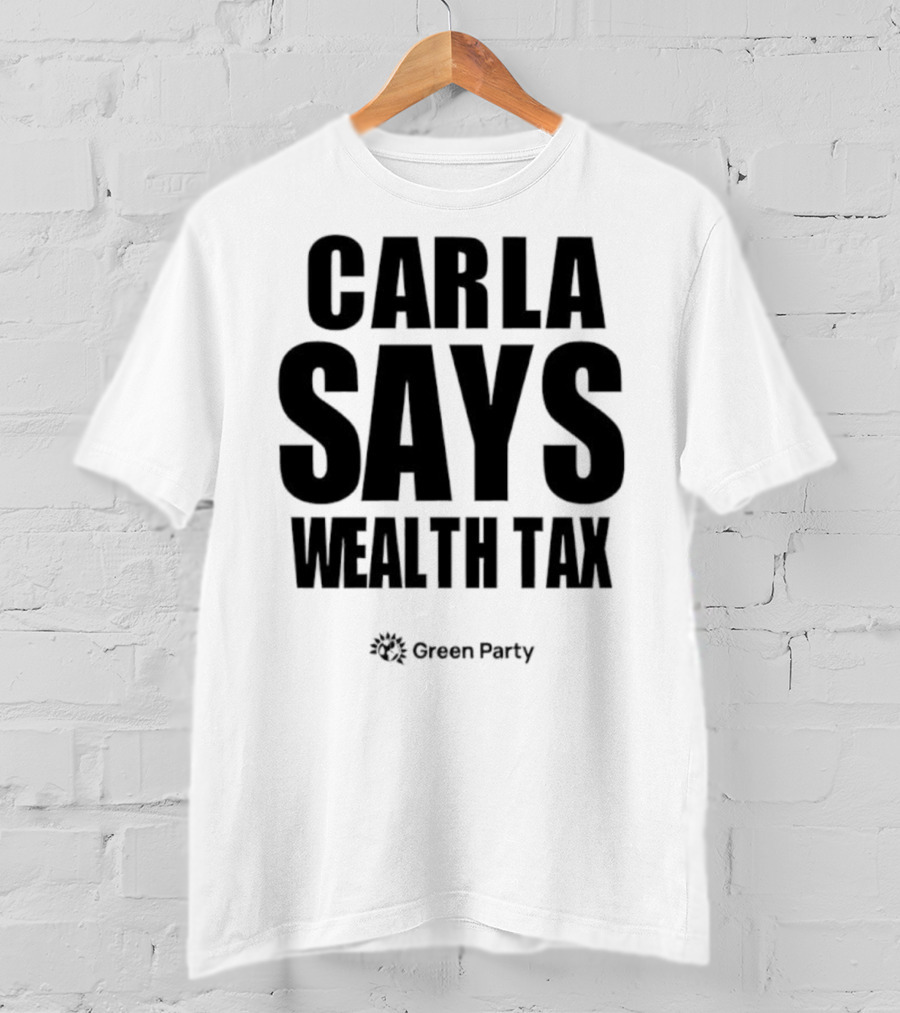 Carla Says Wealth Tax Initiative T-Shirt