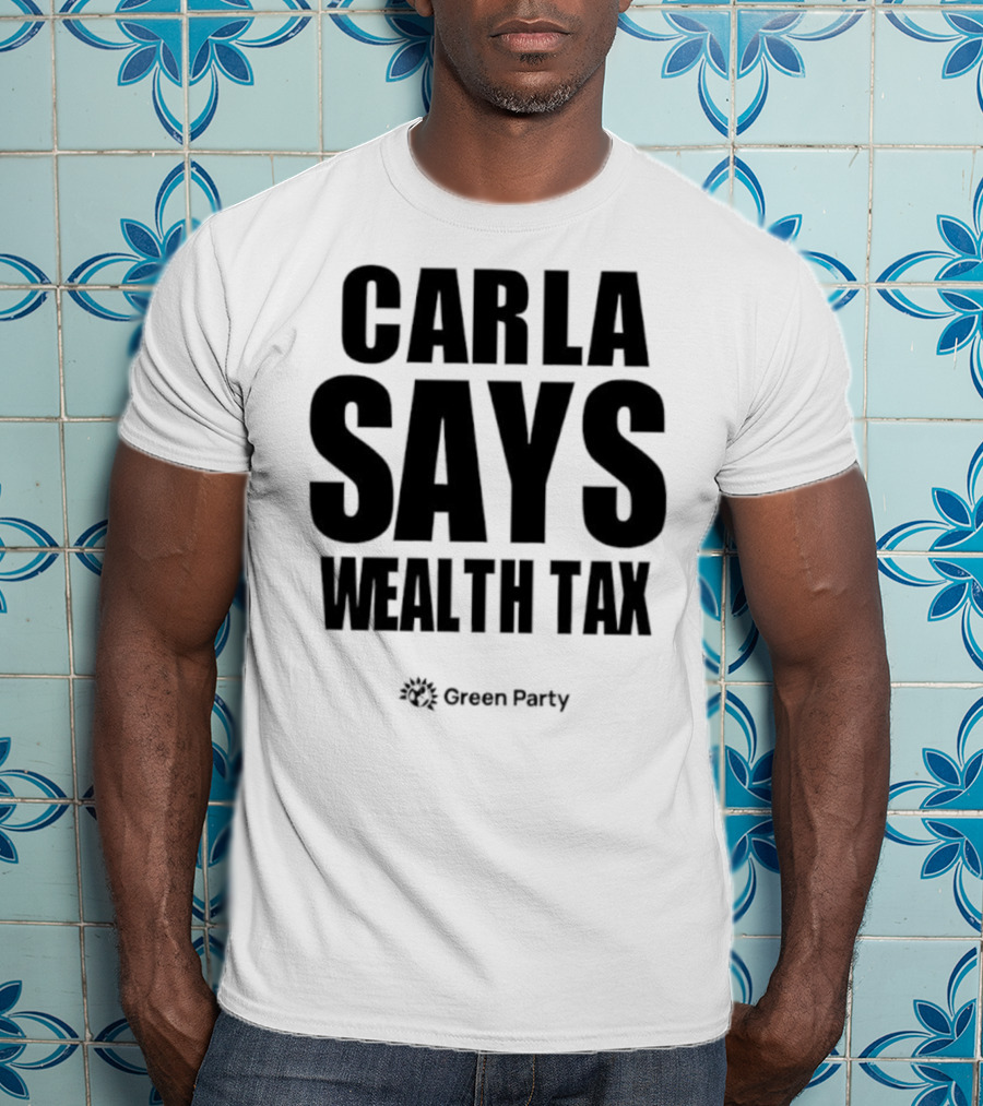 Carla Says Wealth Tax Initiative T-Shirt