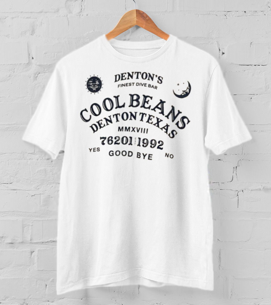 Denton's Finest Dive Bar Cool Beans Denton Texas 762011902 Goodbye MMXVIII T-Shirt