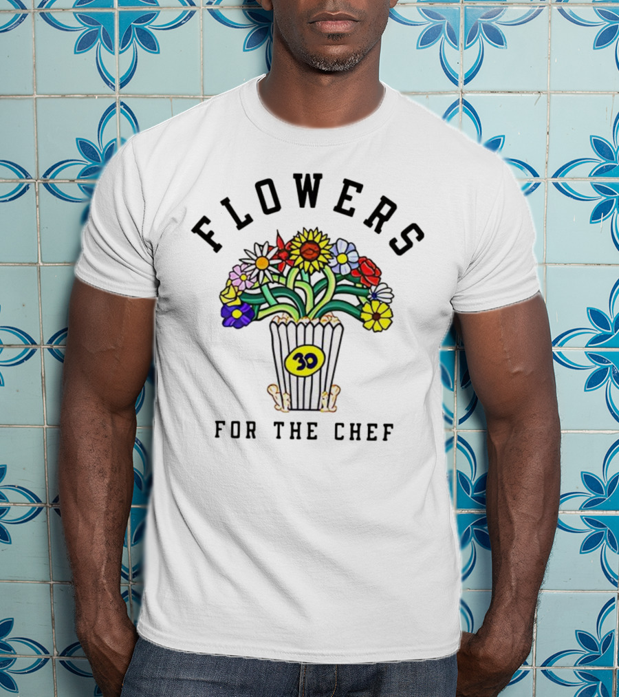 Flowers For The Chef 30 Popcorn Bouquet T-Shirt