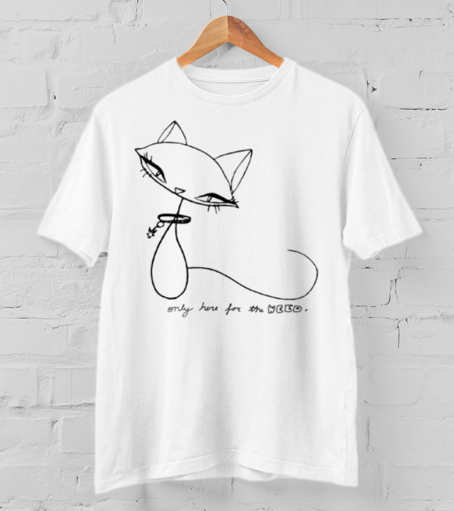 Emilythefairyy Limited Edition Only Here For The Weed Cat Sketch T-Shirt