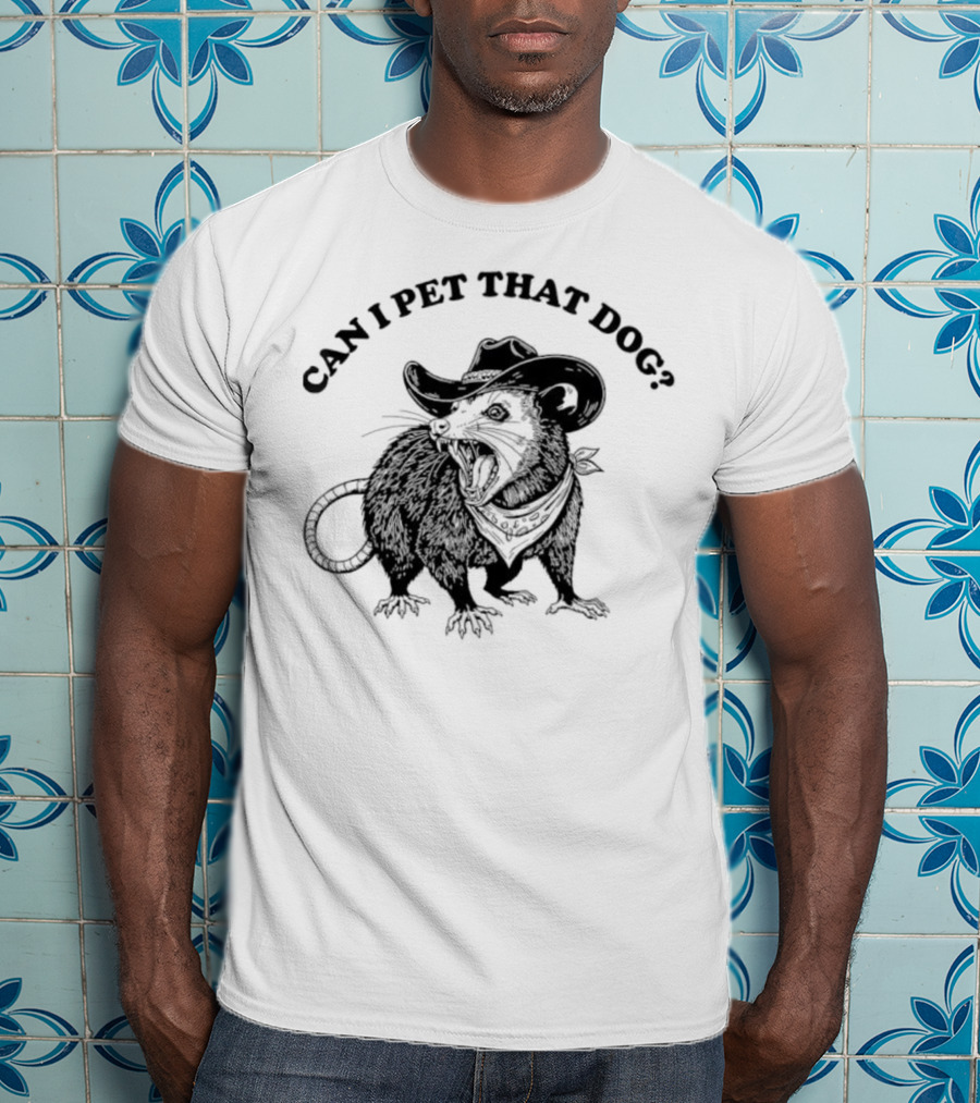 Can I Pet That Dog Opossum Cowboy Hat T-Shirt