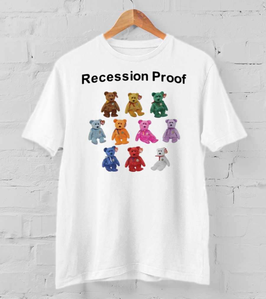 Recession Proof Teddy Bears Collection T-Shirt